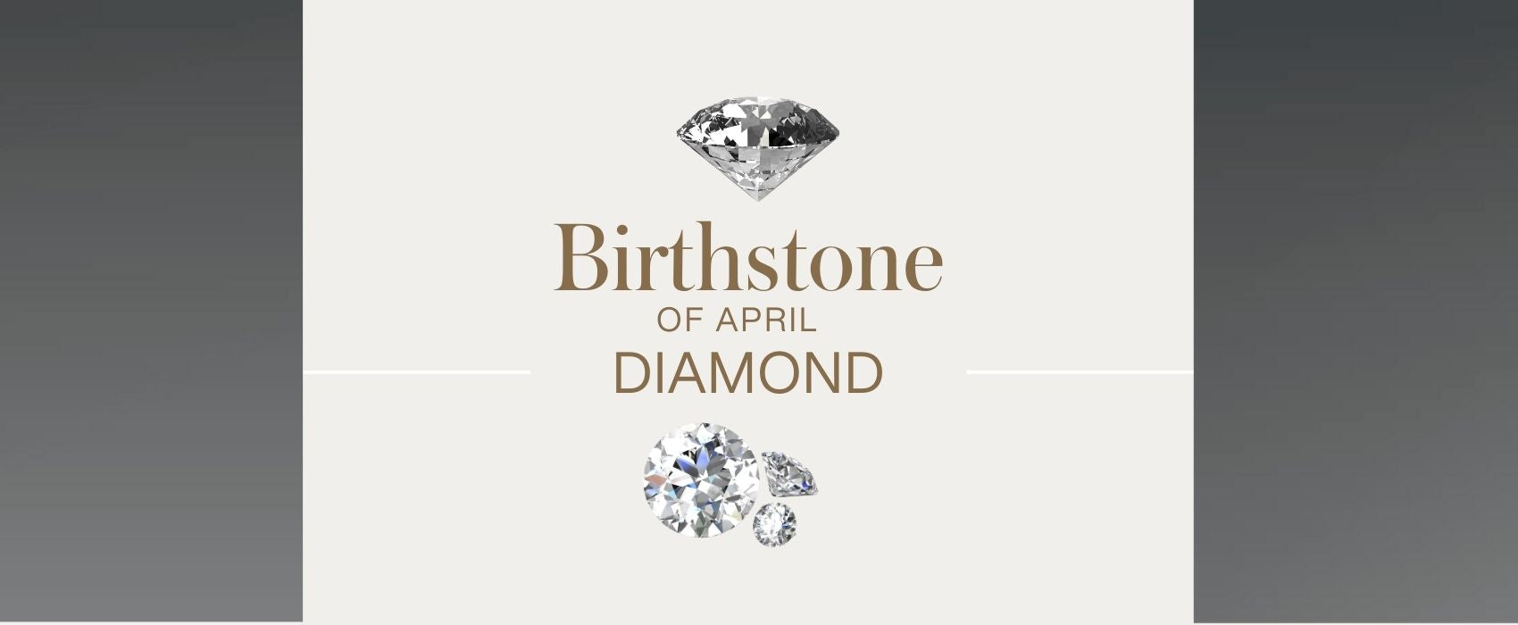 Birthstone of April: Diamond