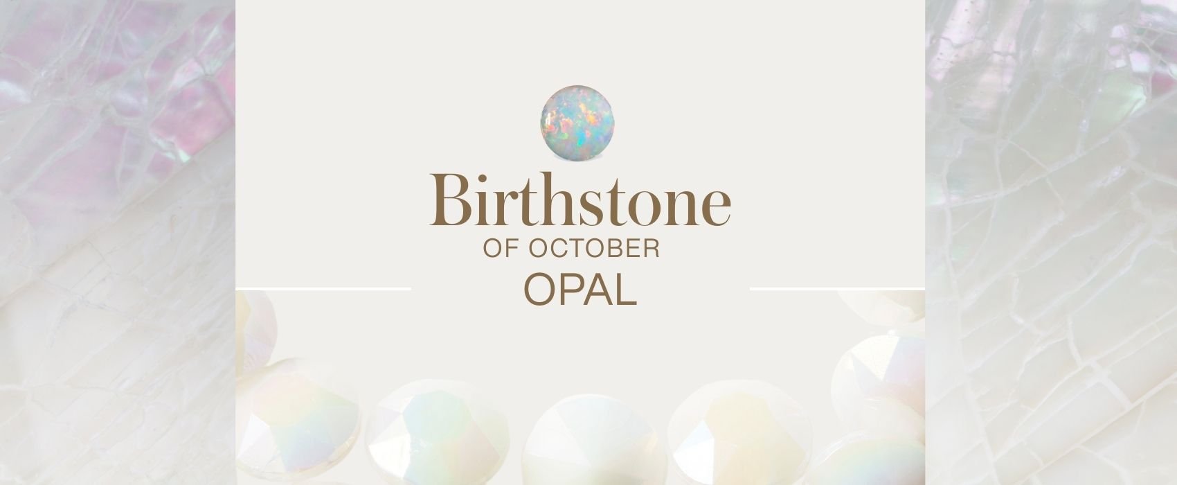 Birthstone of October: Opal - C'SANTOS