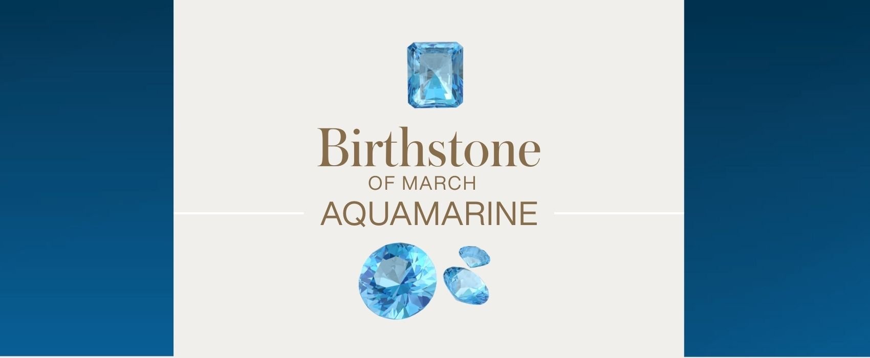 Birthstone of the March: Aquamarine - C'SANTOS